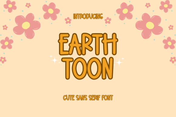 Earth Toon: A Cute Sans Serif Font